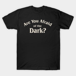 Are You Afraid Of The Dark Grunge T-Shirt